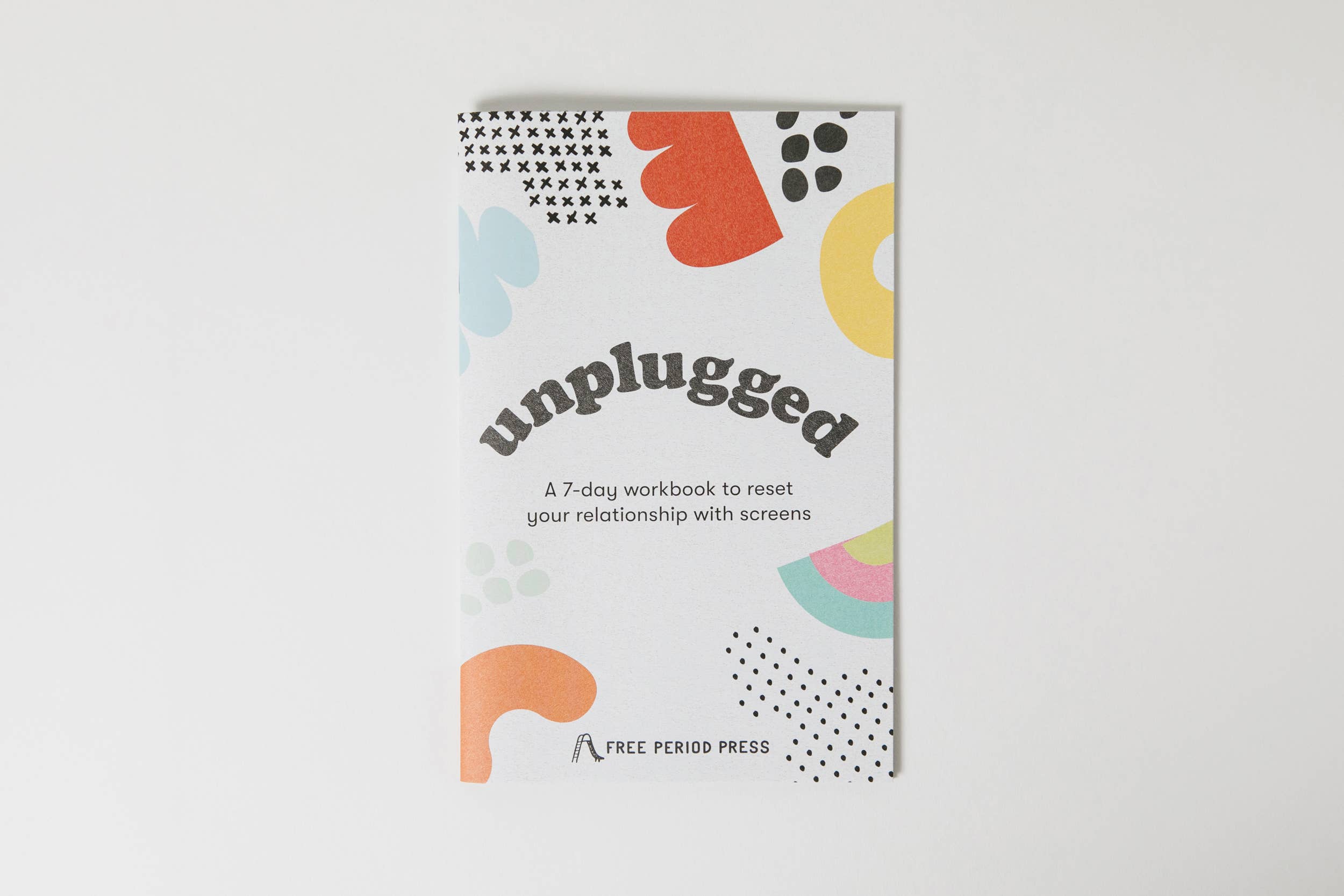 Free Period Press Unplugged A Workbook to Reset Your Relationship w